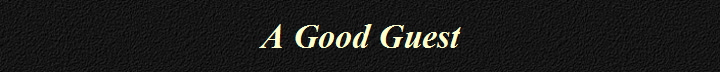 A Good Guest